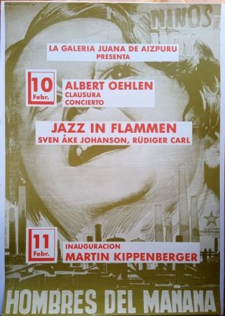 Affiche Kippenberger - Affiche Jazz in Flammen - Albert Oehlen, closing, concert. 11 Febr. Opening